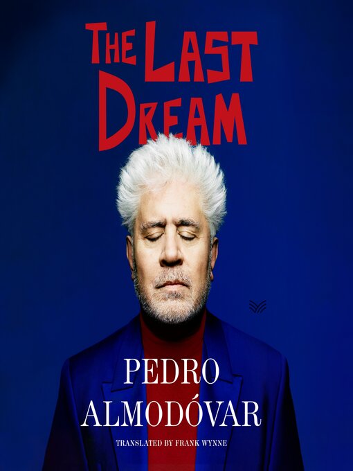 Title details for The Last Dream by Pedro Almodóvar - Wait list